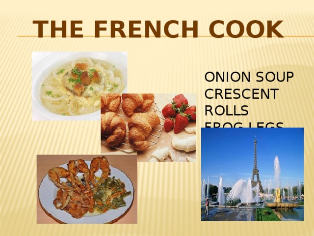 THE FRENCH COOK ONION SOUP CRESCENT ROLLS FROG LEGS