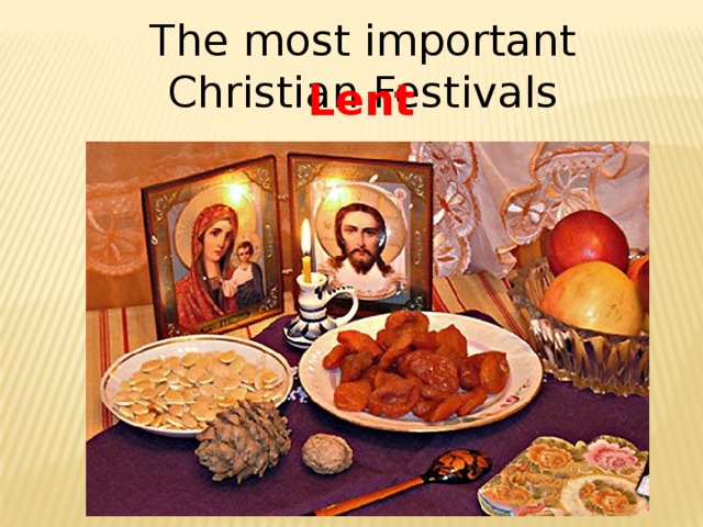 The most important Christian Festivals Lent 5