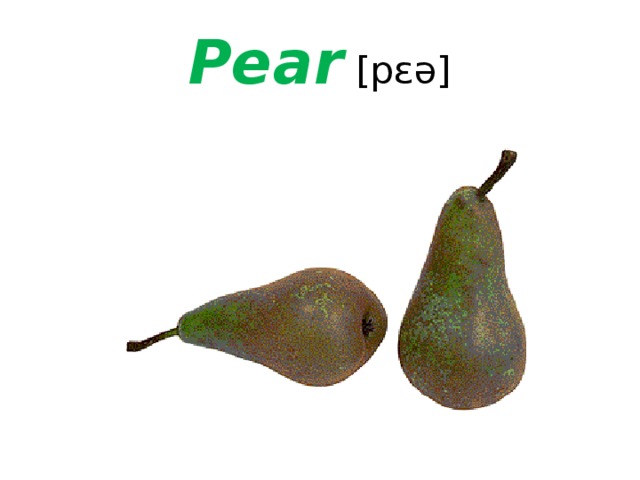 Pear [pɛə]