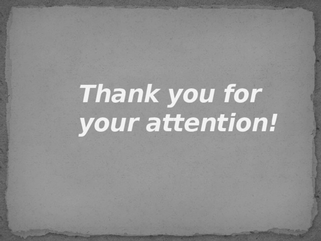 Thank you for  your attention!