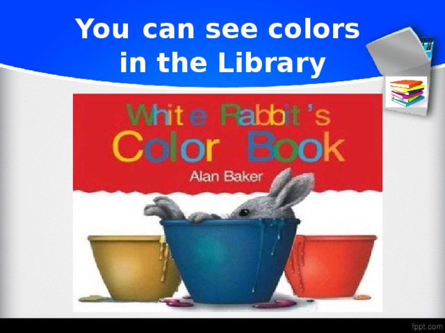 You  can see colors  in the Library