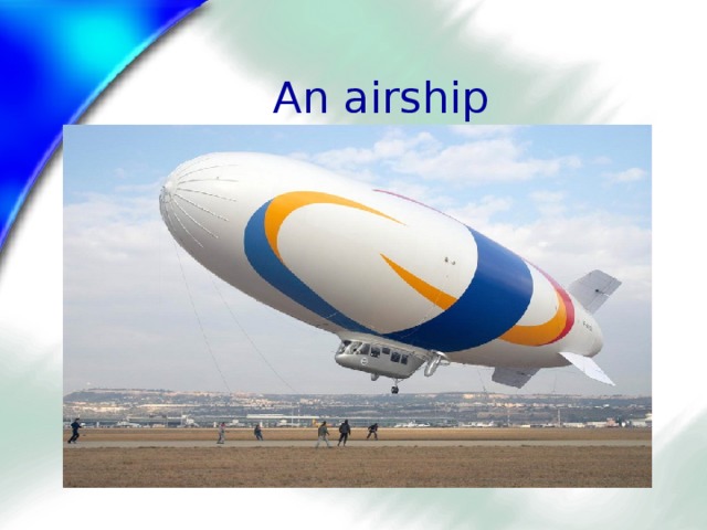 An airship