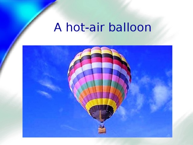 A hot-air balloon