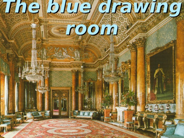 The blue drawing room