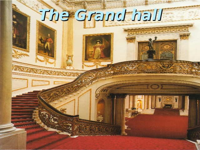 The Grand hall