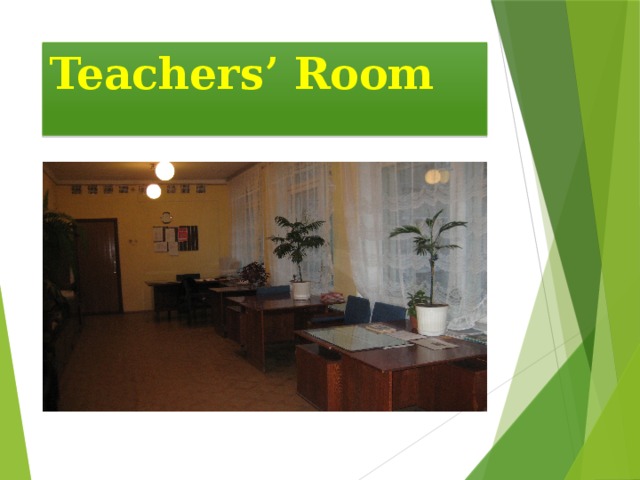Teachers’ Room