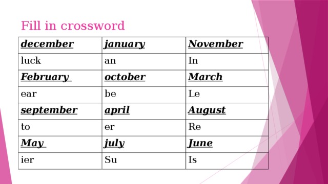 Fill in crossword december january luck November an February In october ear March be september to Le april August er May Re july ier June Su Is