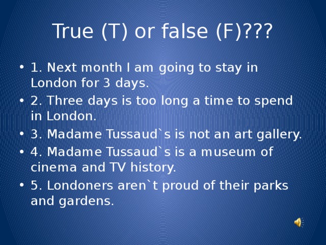 True (T) or false (F)???