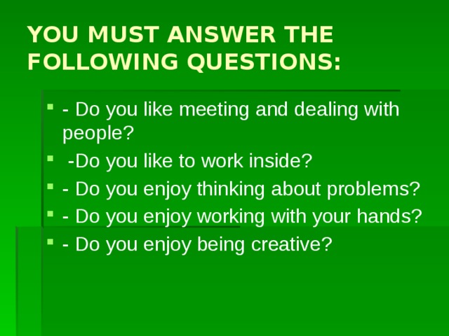 YOU MUST ANSWER THE FOLLOWING QUESTIONS: