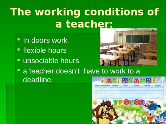The working conditions of a teacher: