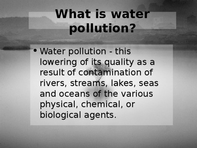 What is water pollution?