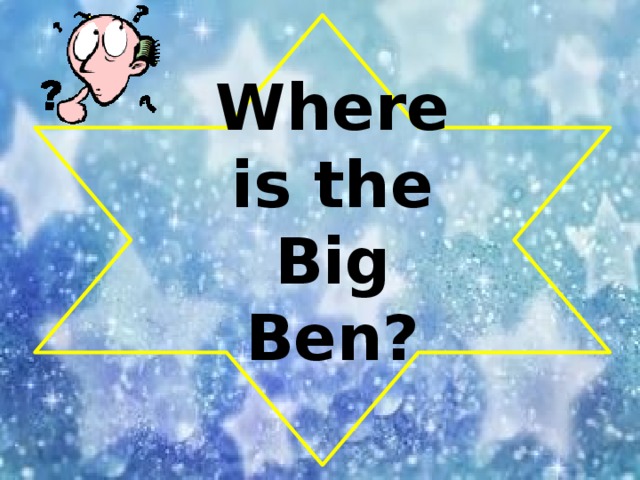 Where is the Big Ben?