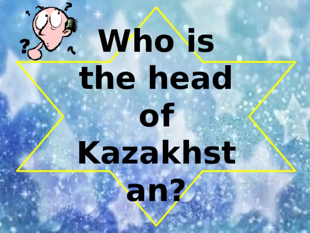 Who is the head of Kazakhstan?