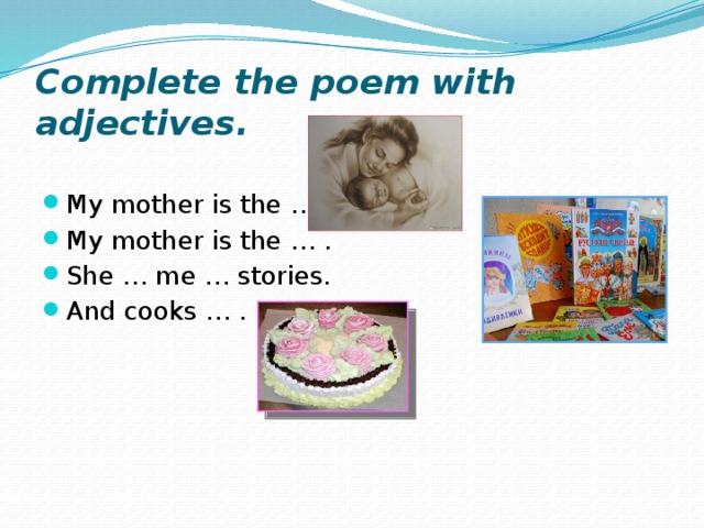 Complete the poem with adjectives.