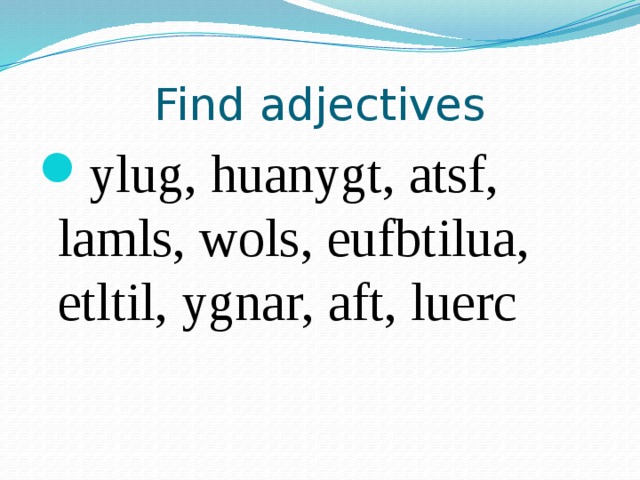 Find adjectives