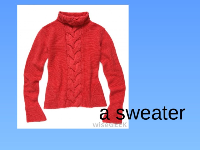 a sweater