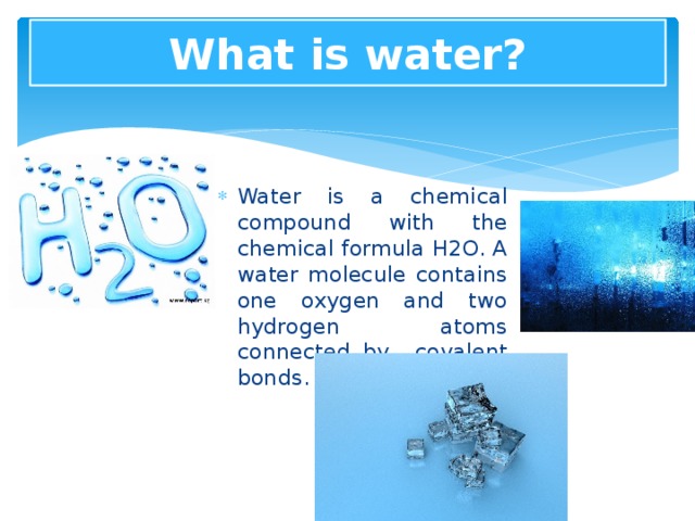 What is water?