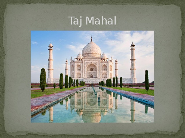 Taj Mahal