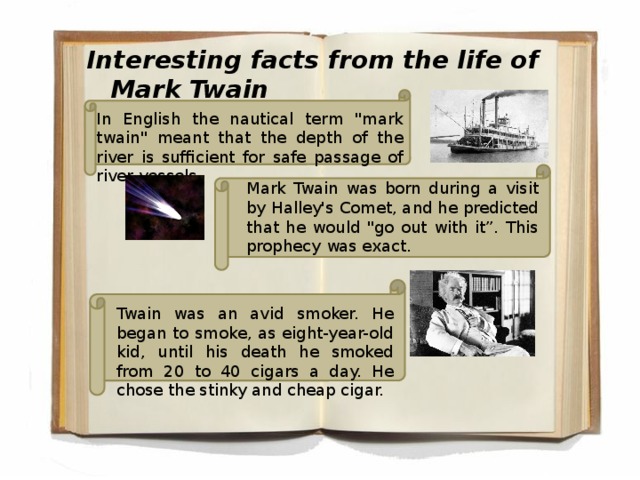Interesting facts from the life of Mark Twain In English the nautical term 