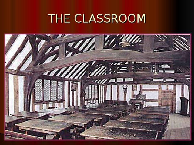 THE CLASSROOM