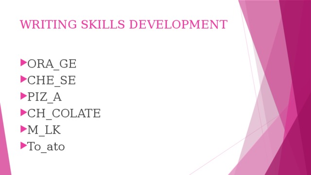 WRITING SKILLS DEVELOPMENT