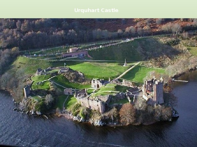   Urquhart Castle