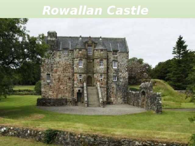 Rowallan Castle