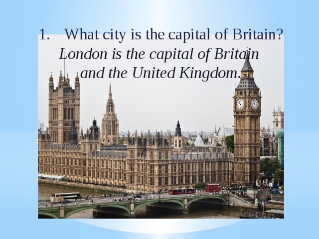 What city is the capital of Britain?