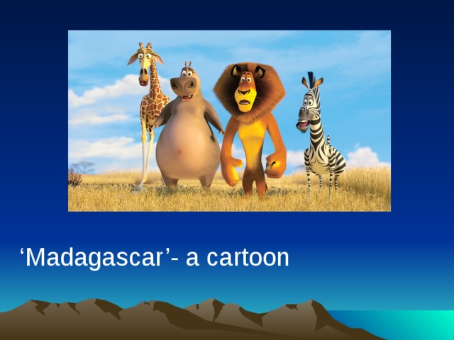 ‘ Madagascar’- a cartoon