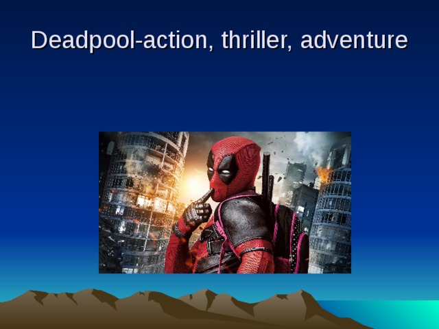 Deadpool-action, thriller, adventure
