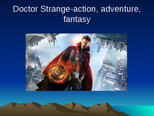 Doctor Strange-action, adventure, fantasy