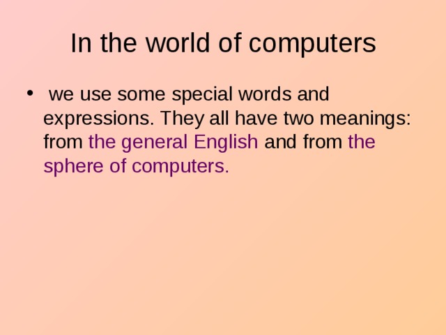 In the world of computers