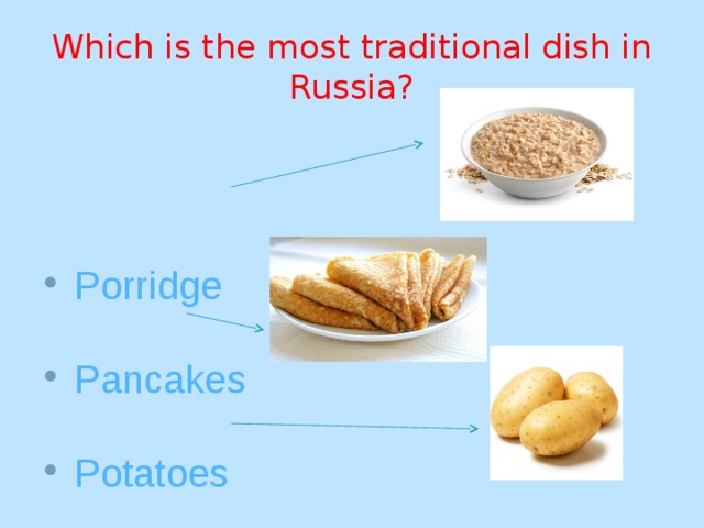 Which is the most traditional dish in Russia?