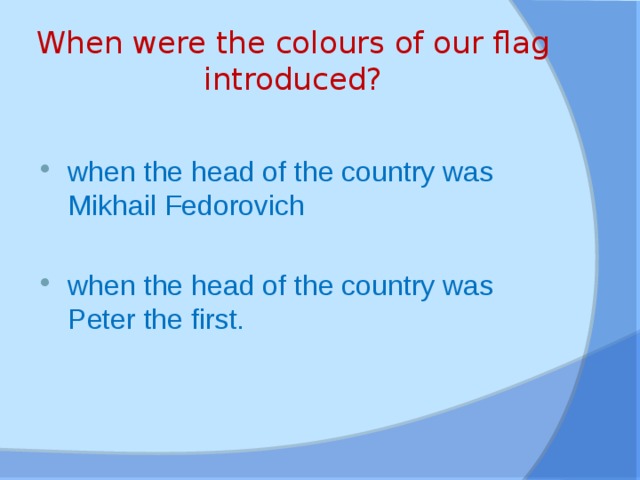 When were the colours of our flag introduced?
