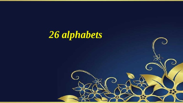 26 alphabets