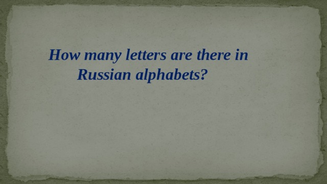How many letters are there in  Russian alphabets?