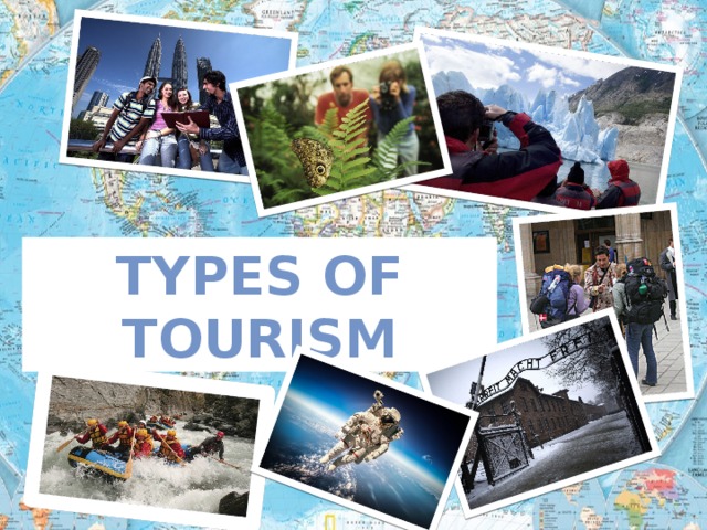 TYPES OF TOURISM