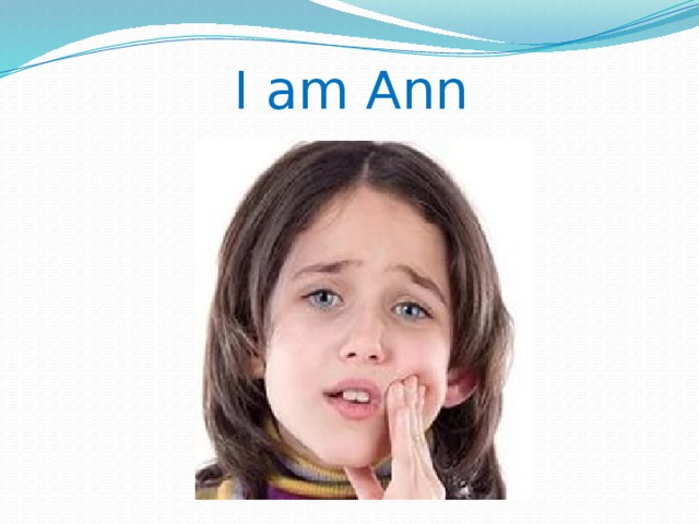 I am Ann
