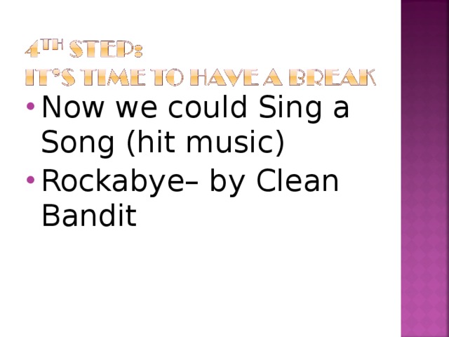 Now we could Sing a Song (hit music) Rockabye– by Clean Bandit