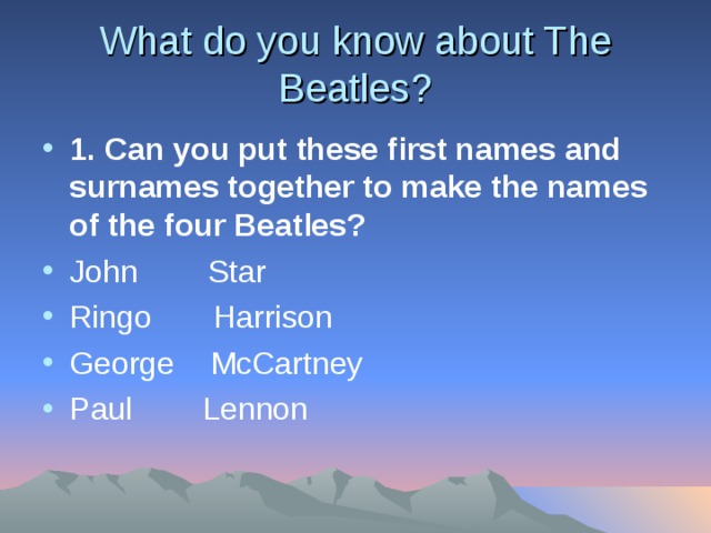 What do you know about The Beatles?
