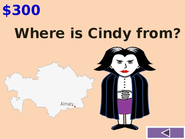 $300 Where is Cindy from?
