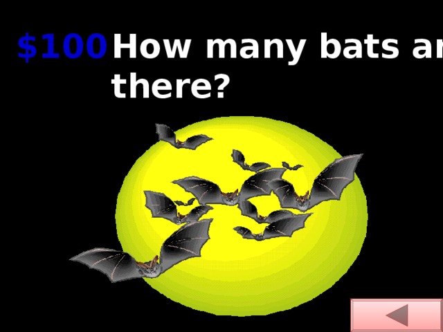 How many bats are there? $100