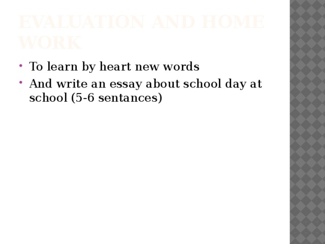 Evaluation and Home work