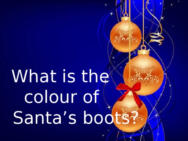 What is the  colour of  Santa’s boots?