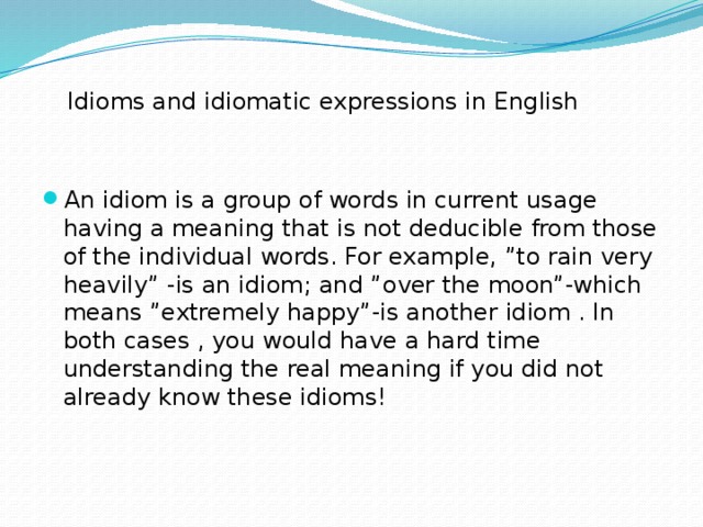 Idioms and idiomatic expressions in English