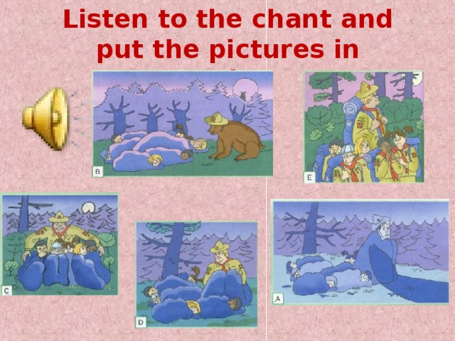 Listen to the chant and put the pictures in order