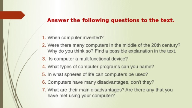    Answer the following questions to the text.