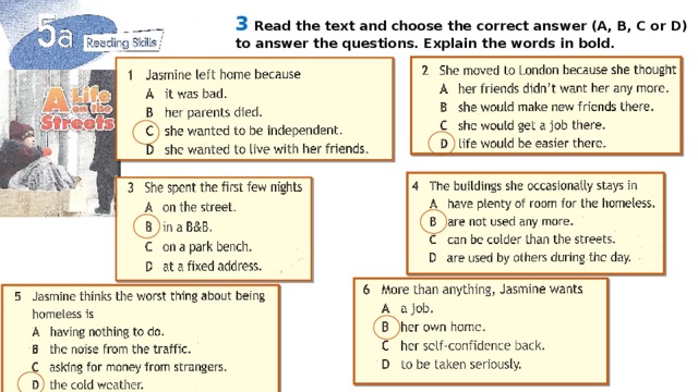 3 Read the text and choose the correct answer (A, B, C or D) to answer the questions. Explain the words in bold.
