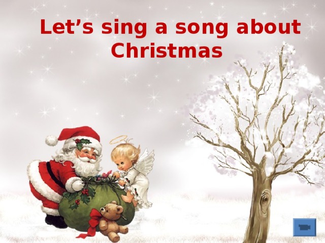 Let’s sing a song about Christmas