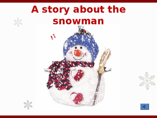 A story about the snowman